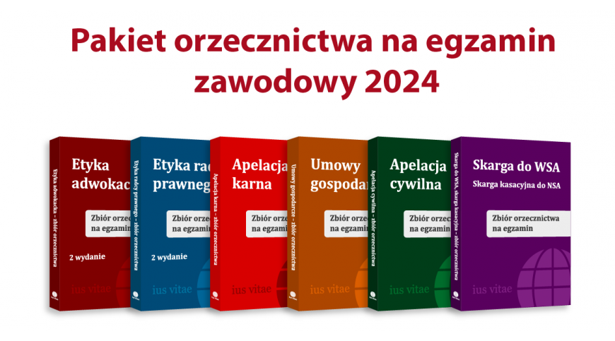 Przedsprzedaż zbiorów orzecznictwa na egzamin zawodowy w 2024 r.