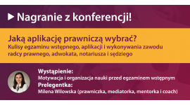 „Jaką aplikację prawniczą wybrać?” – motywacja i organizacja nauki do egzaminu (nagranie)